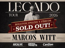 ¡BOLETOS ONLINE Y FÍSICOS AGOTADOS! - MARCOS WITT - ANAHEIM, CA
