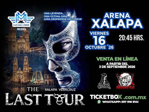 THE LAST TOUR - XALAPA VERACRUZ